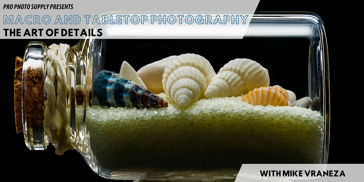 Macro and Tabletop Photography The Art of Details, Pro Photo Rental