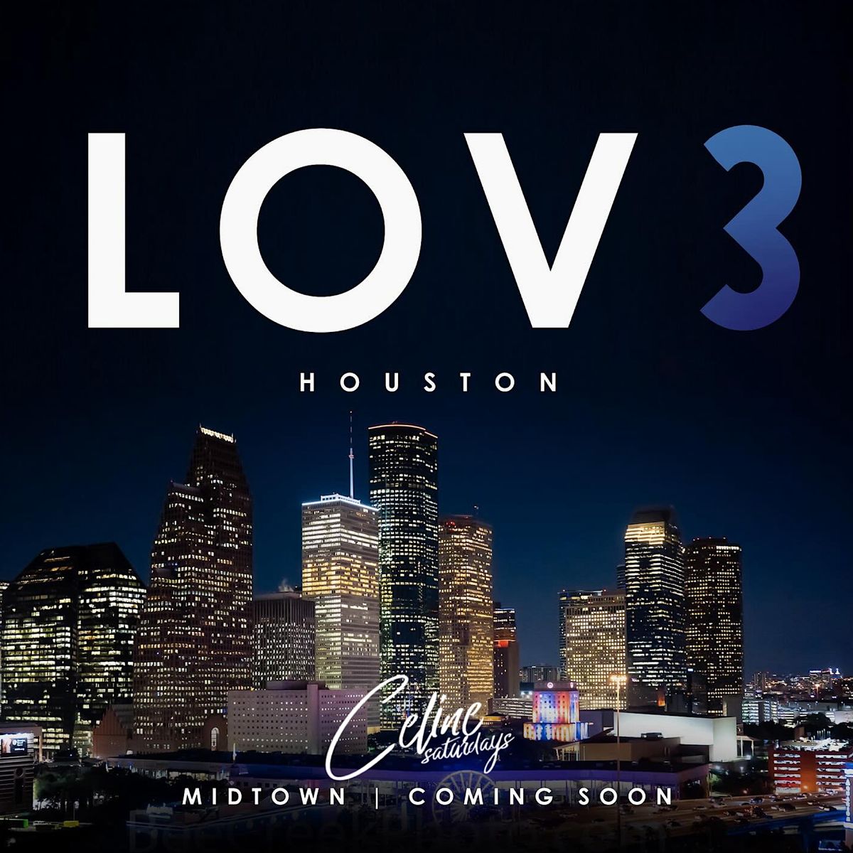 Celine Saturdays At LOV3 | Event in Houston | AllEvents