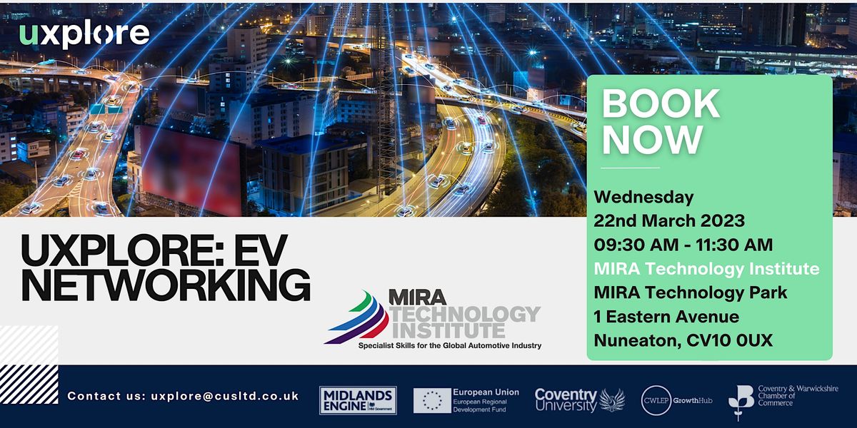 uxplore EV Networking, MIRA Technology Institute, Nuneaton, 22 March