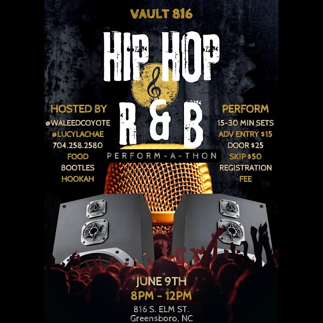 HipHop & R&B PerformAThon, Vault 816, Greensboro, 9 June to 10 June