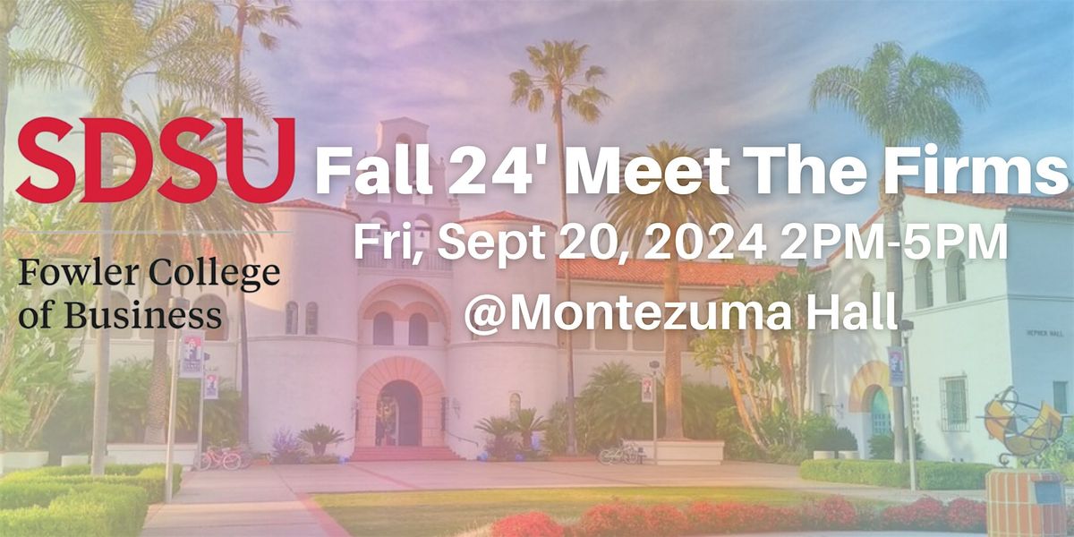 SDSU FALL 2024 Meet the Firms, 6075 Aztec Circle Dr, San Diego, 20