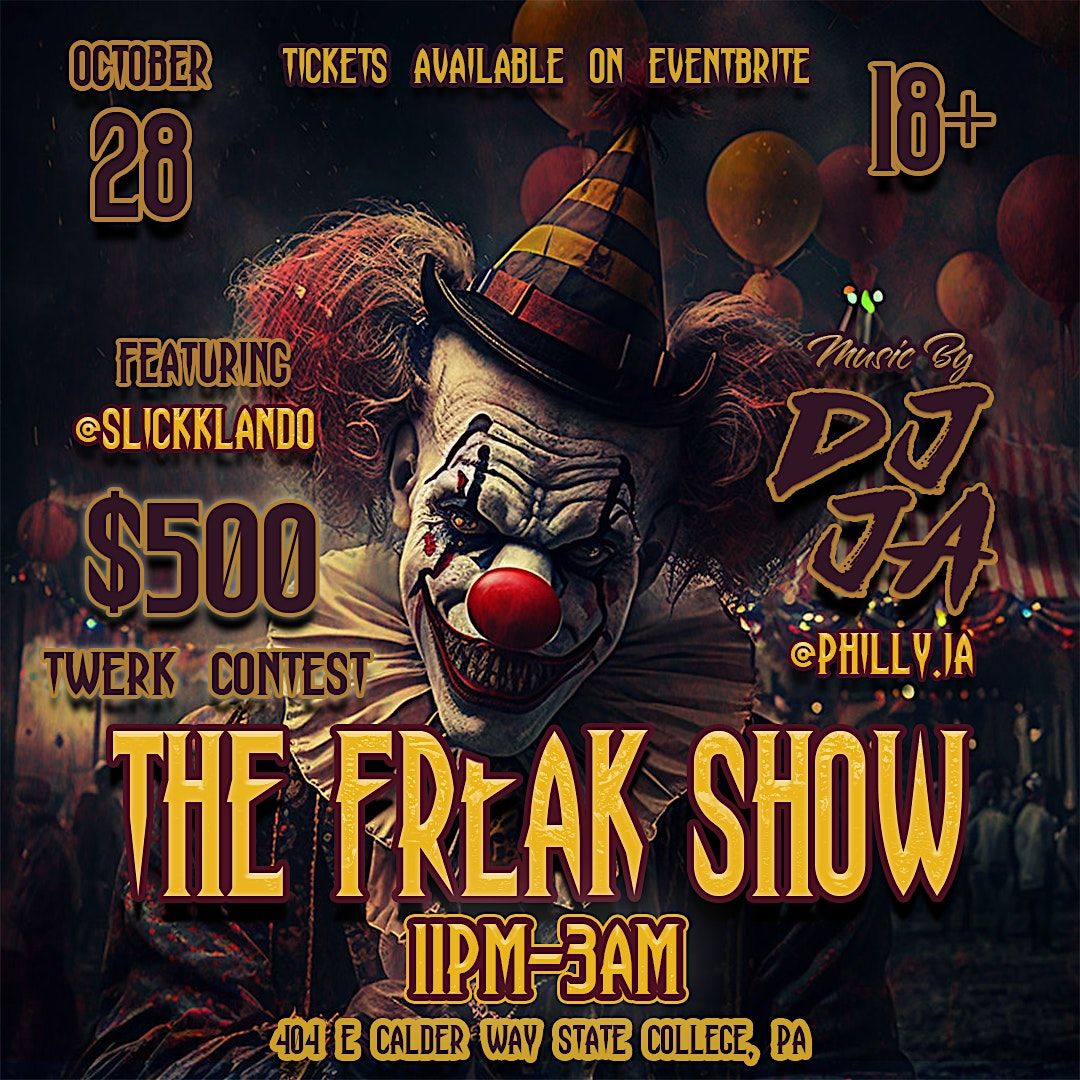 THE FREAK SHOW, KOKORO, State College, 28 October to 29 October ...