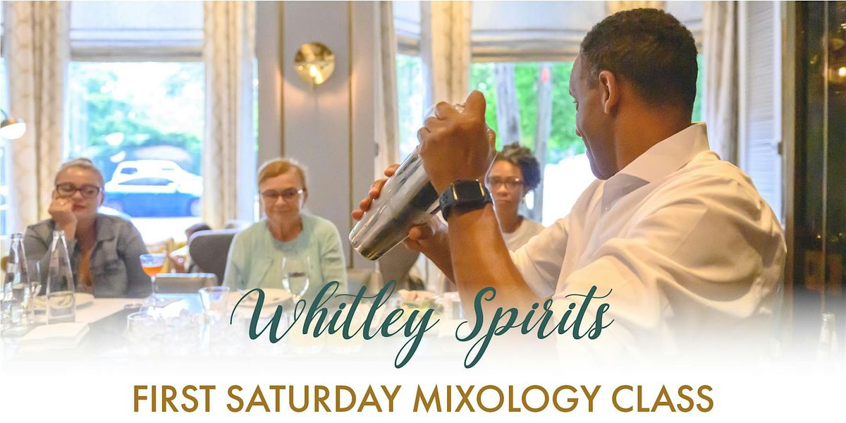 Whitley Spirits: First Saturday Mixology Class | Event in Atlanta | AllEvents