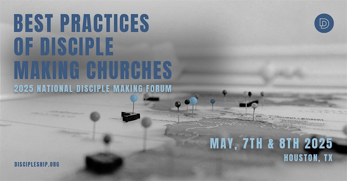 2025 National Disciple Making Forum, 7 May | Event in The Woodlands | AllEvents