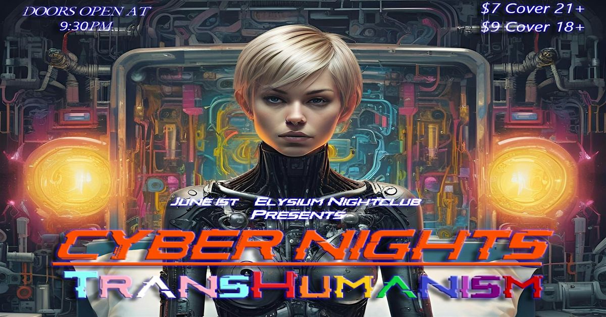 Cyber Nights: Transhumanism, Elysium, Austin, 1 June 2024 | AllEvents