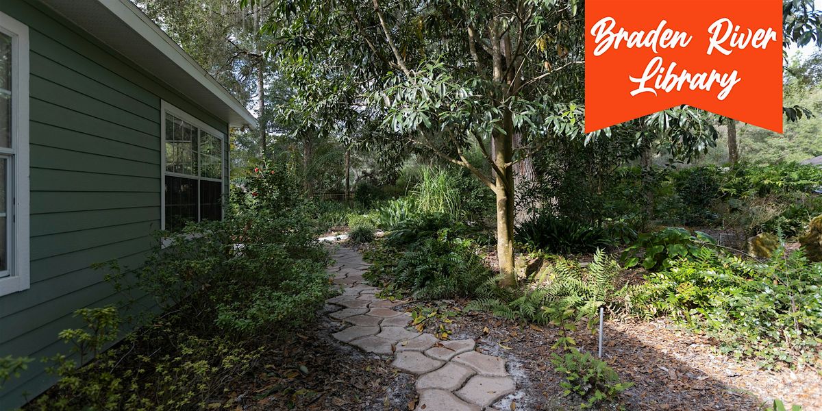 Design Your Landscape to Your Site Conditions, Braden River Branch