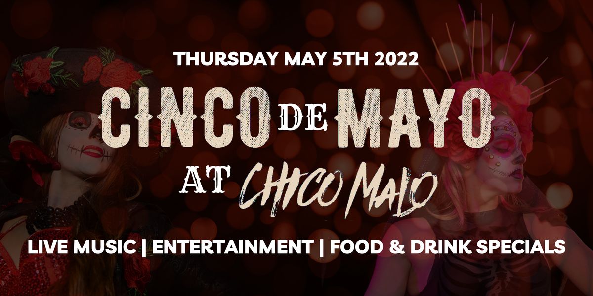 CINCO DE MAYO CHICO MALO, Chico Malo Miami, Doral, May 5 2022