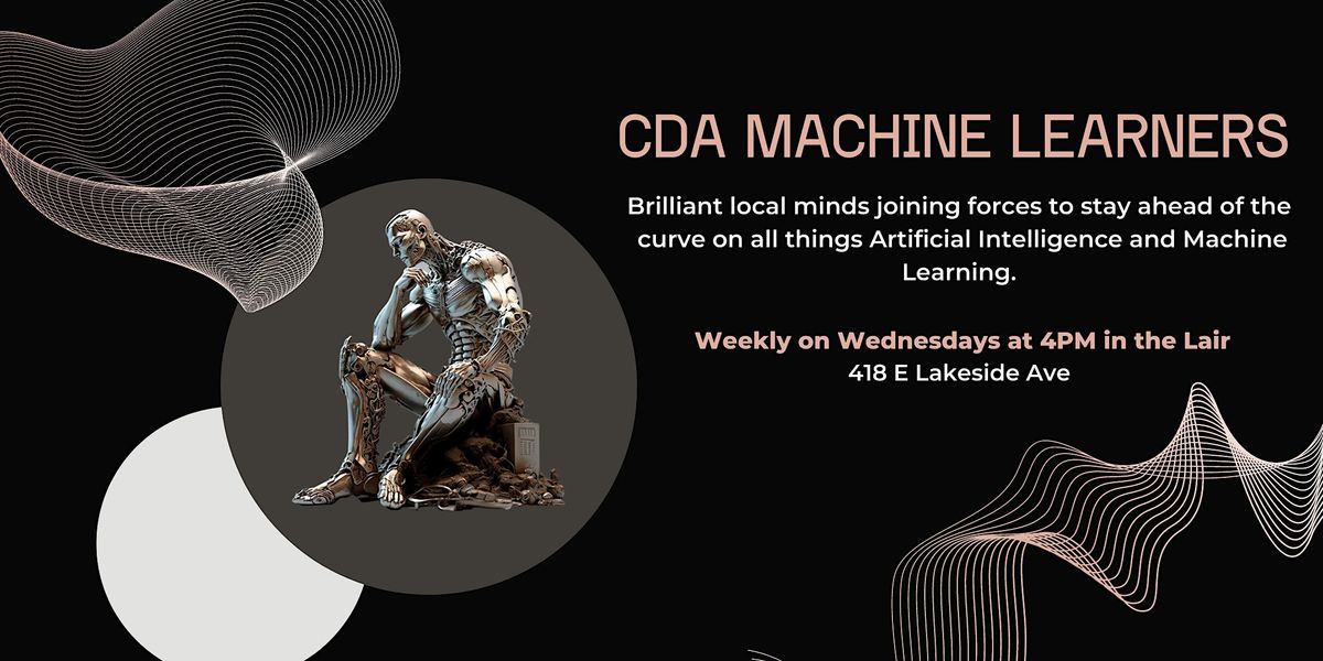 CDA Machine Learners AI & ML Club, Innovation Den, Coeur d'Alene