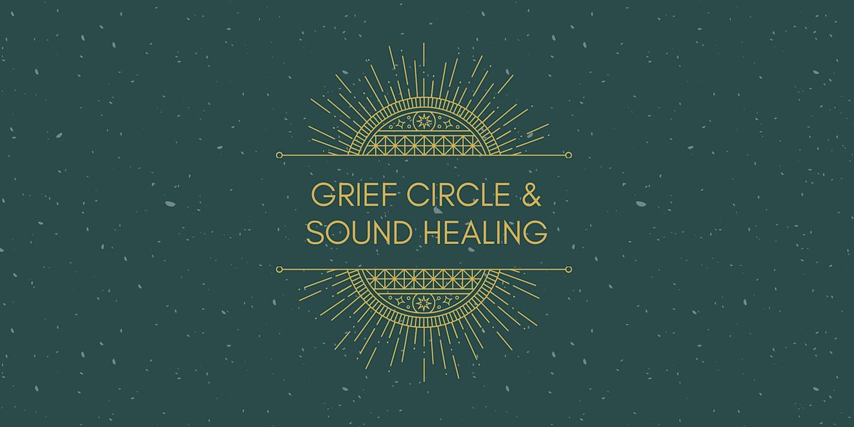 Grief Circle and Sound Healing Experience, Sacramento Friends Meeting
