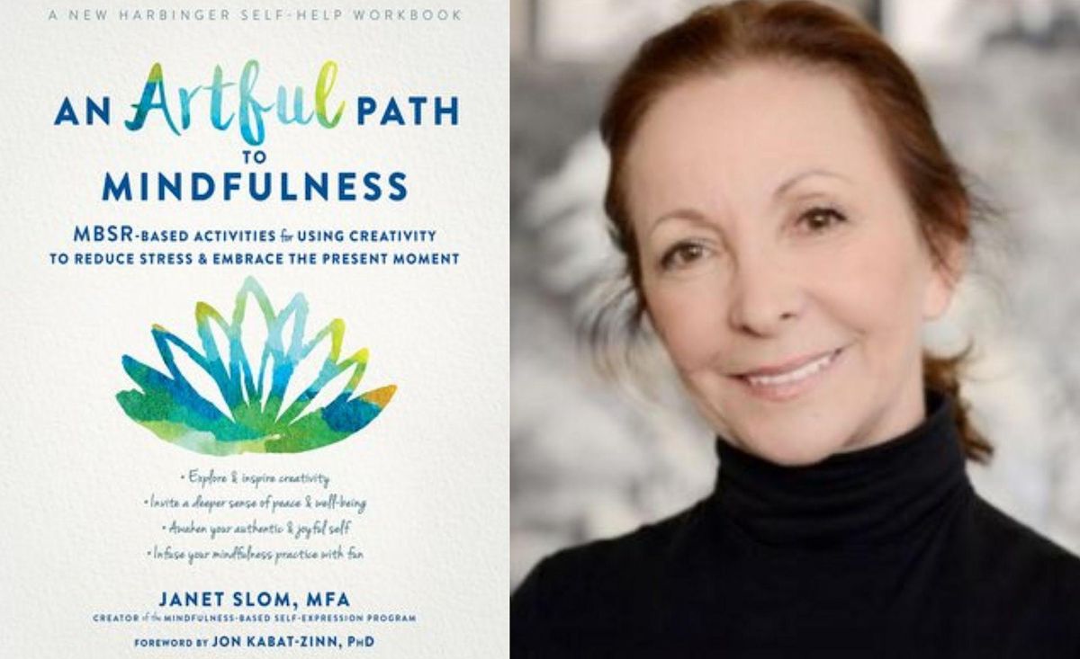 Intro to Mindfulness Based Self-Expression with Janet Slom, The ...