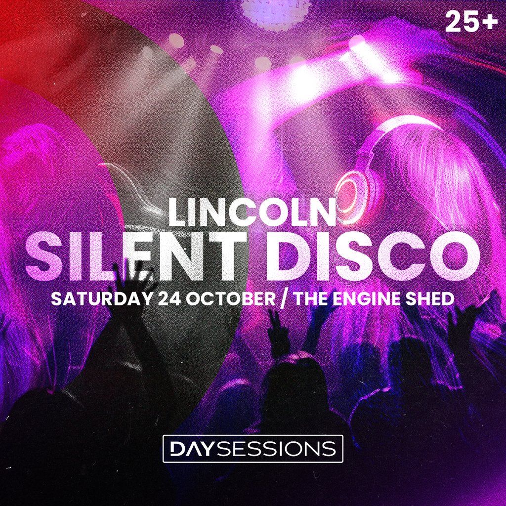 DAY SESSIONS Presents Silent Disco - Lincoln - 2026, 24 October | Event in Lincoln | AllEvents