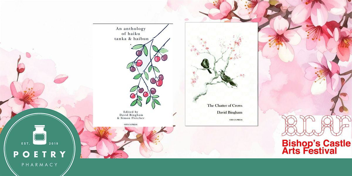 Haiku Moments with David Bingham, 19 February | Event in Bishop's Castle | AllEvents