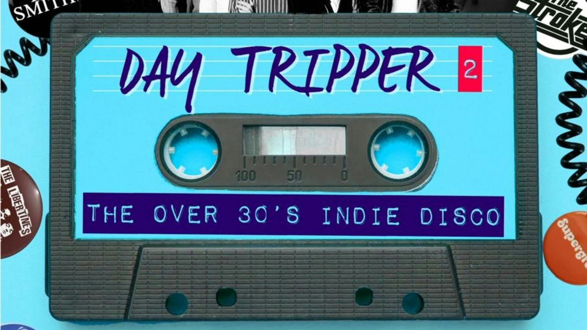 Day Tripper 2 - The Over 30s Indie Disco, 11 October | Event in Stockton-on-Tees | AllEvents