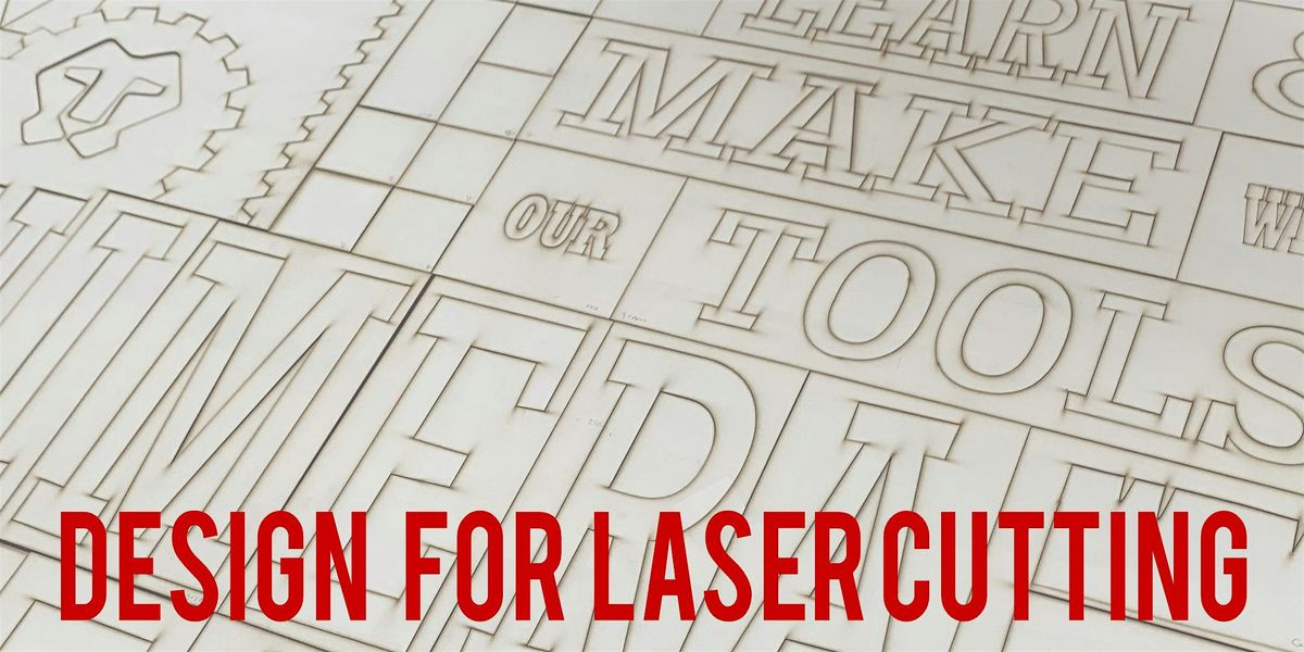 Laser Cutter: Design for Laser Cutting | Event in Sebastopol | AllEvents