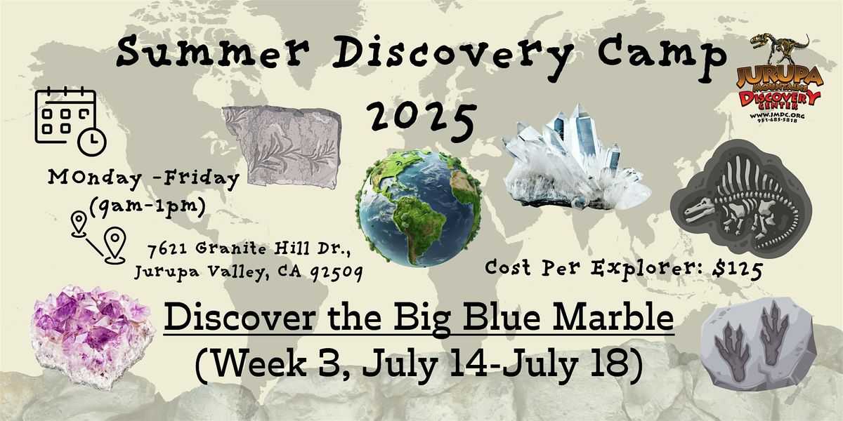 Discover the Big Blue Marble - Week #3 of JMDC's Discovery Day Camp, 14 July | Event in Jurupa Valley | AllEvents