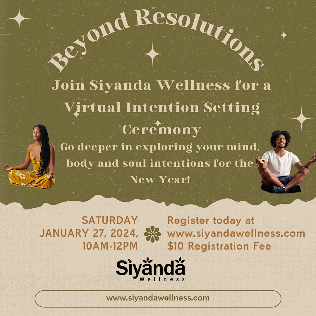 Beyond Resolutions: A Virtual Intention Setting Ceremony, January 27 ...