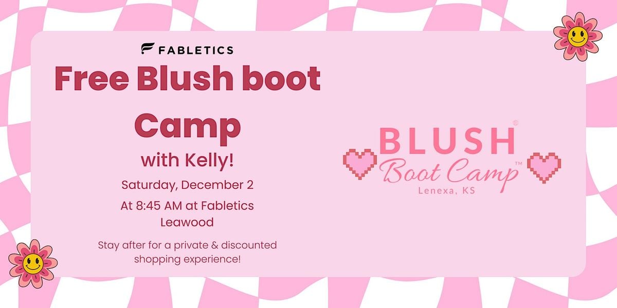 FREE WORKOUT: Blush Bootcamp Lenexa Fabletics Leawood KS 2 December 2023 AllEvents FREE WORKOUT: Blush Bootcamp Lenexa Fabletics Leawood KS 2 December 2023 AllEvents