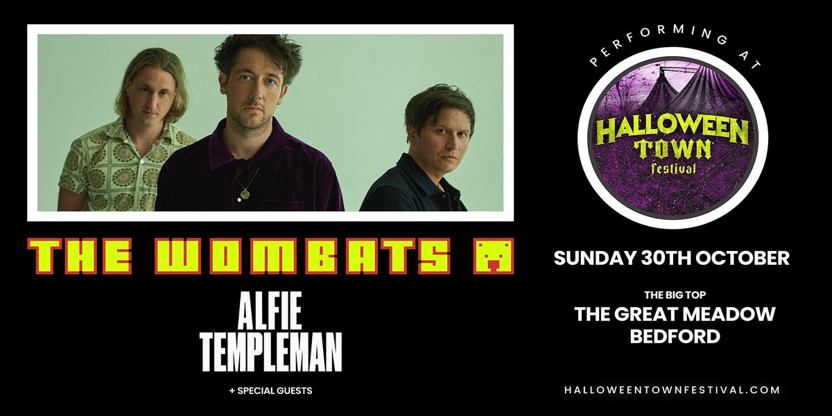 Halloween Town Sign 2022 Halloween Town Festival Bedford The Wombats Special Guests Day 3 Mk41 0je Renhold October 30 2022 Allevents In