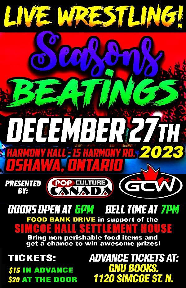GCW SEASONS BEATINGS 2023 ! CHARITY LIVE WRESTLING EVENT ! OSHAWA