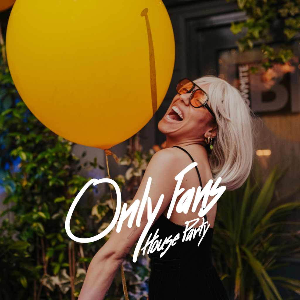 Only Fans House Party / 1st Birthday , HWK THE LOT, Barking, May 13 to