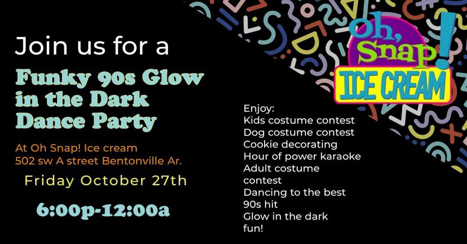 90’s Glow in the Dark Dance Party, OhSnap_icecream, Bentonville