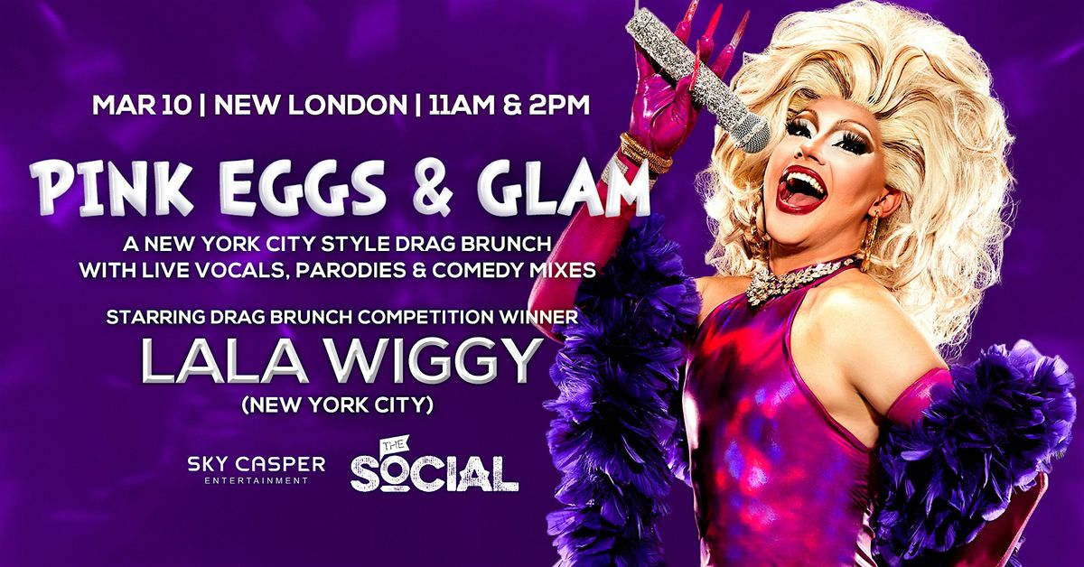 Pink Eggs & Glam Drag Brunch w/ Rising Star Lala Wiggy (New London, CT
