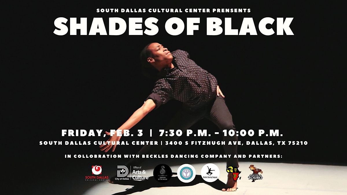 2023 Shades of Black, South Dallas Cultural Center, February 3 2023 |  AllEvents.in