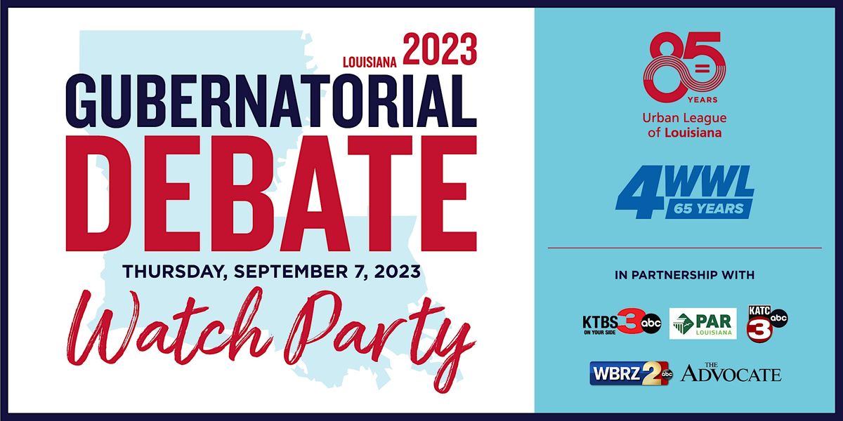 Gubernatorial Debate Watch Party, New Orleans Ernest N. Morial