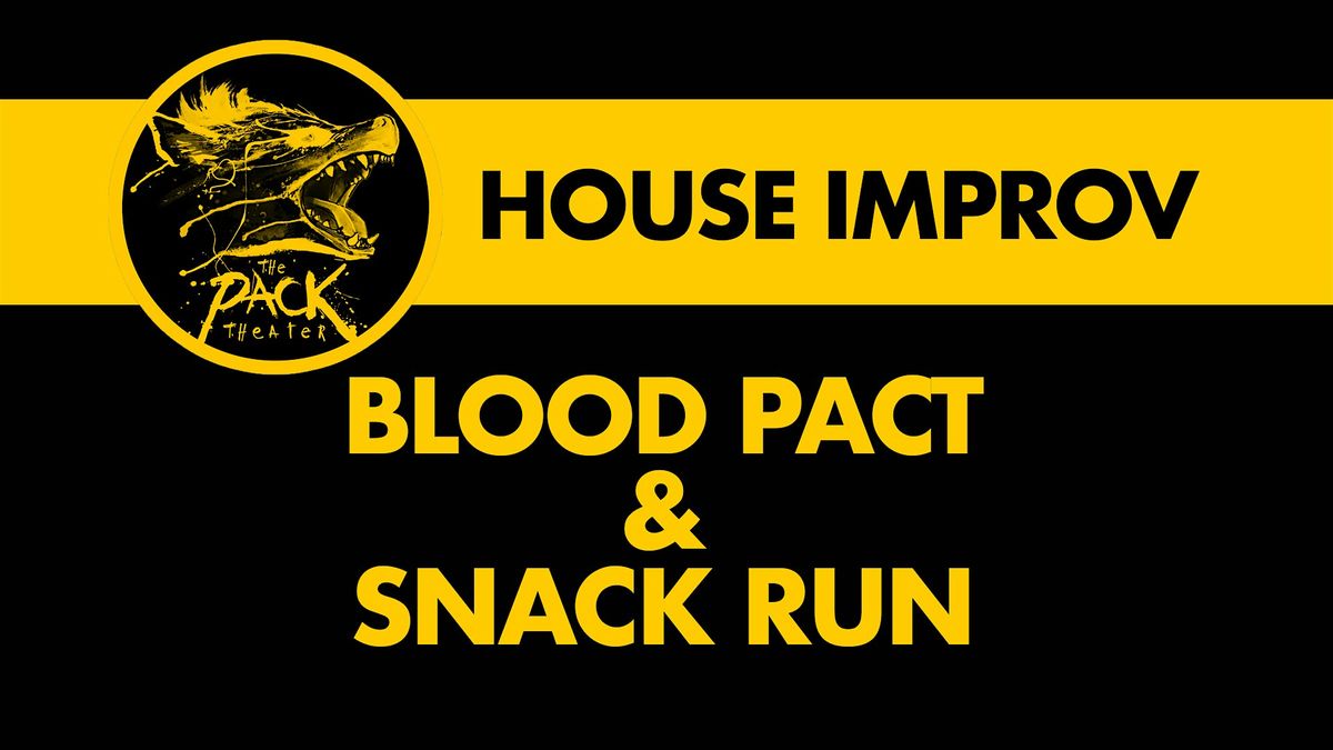 HOUSE IMPROV: Blood Pact & Snack Run | Event in Los Angeles | AllEvents