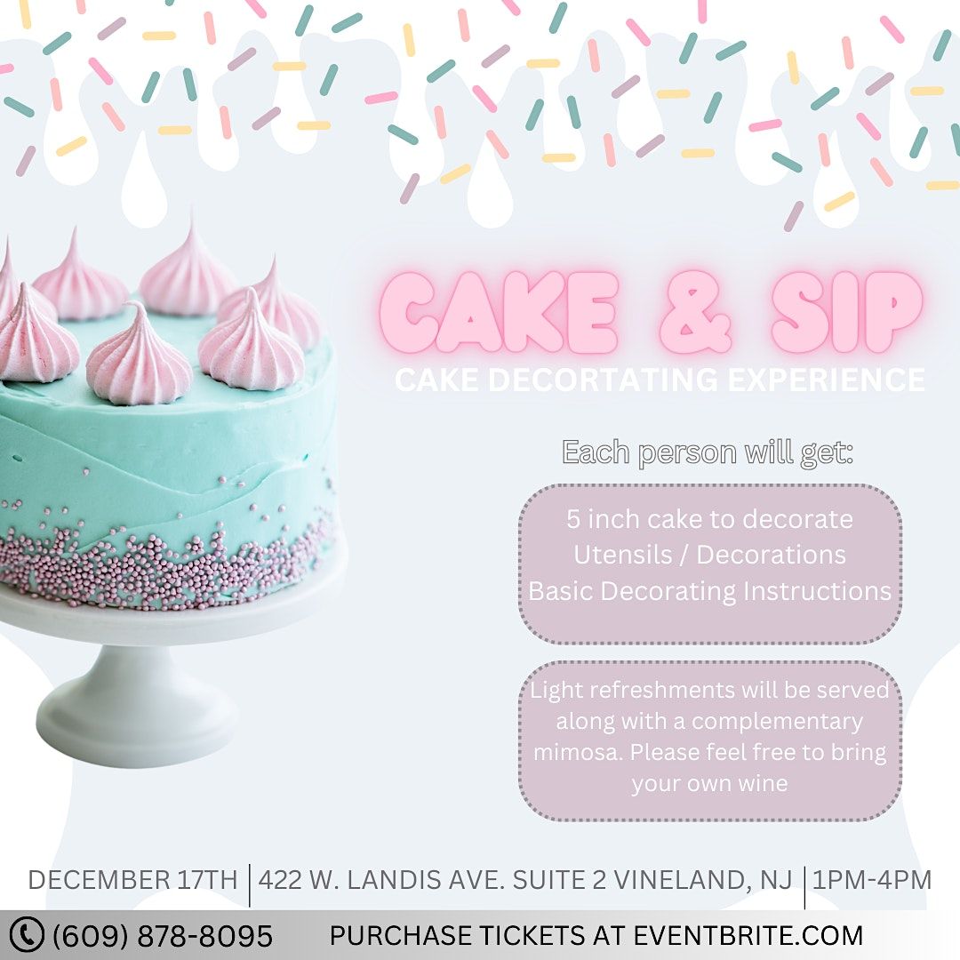 Cake and Sip Cake Decorating Experience, The 777 Garden, Vineland, December 17 2023 AllEvents.in