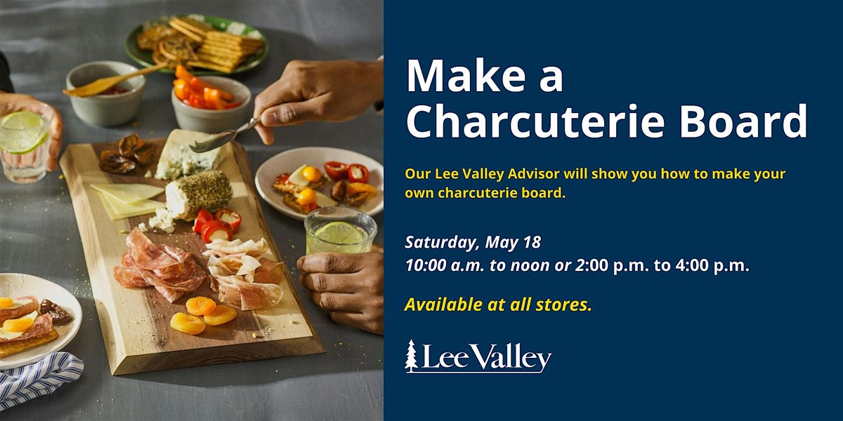 Lee Valley Tools Saskatoon Store Make a Charcuterie Board, 134