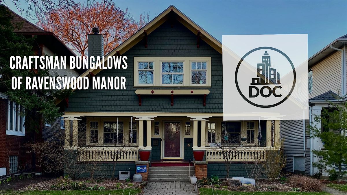 CRAFTSMAN BUNGALOWS OF RAVENSWOOD MANOR Walking Tour, Ravenswood Manor