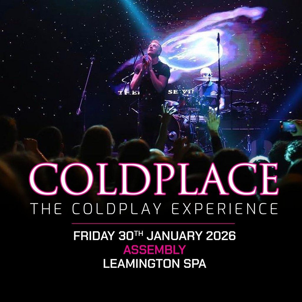 COLDPLACE THE COLDPLAY EXPERIENCE Friday  30|01|26, 30 January | Event in Leamington | AllEvents