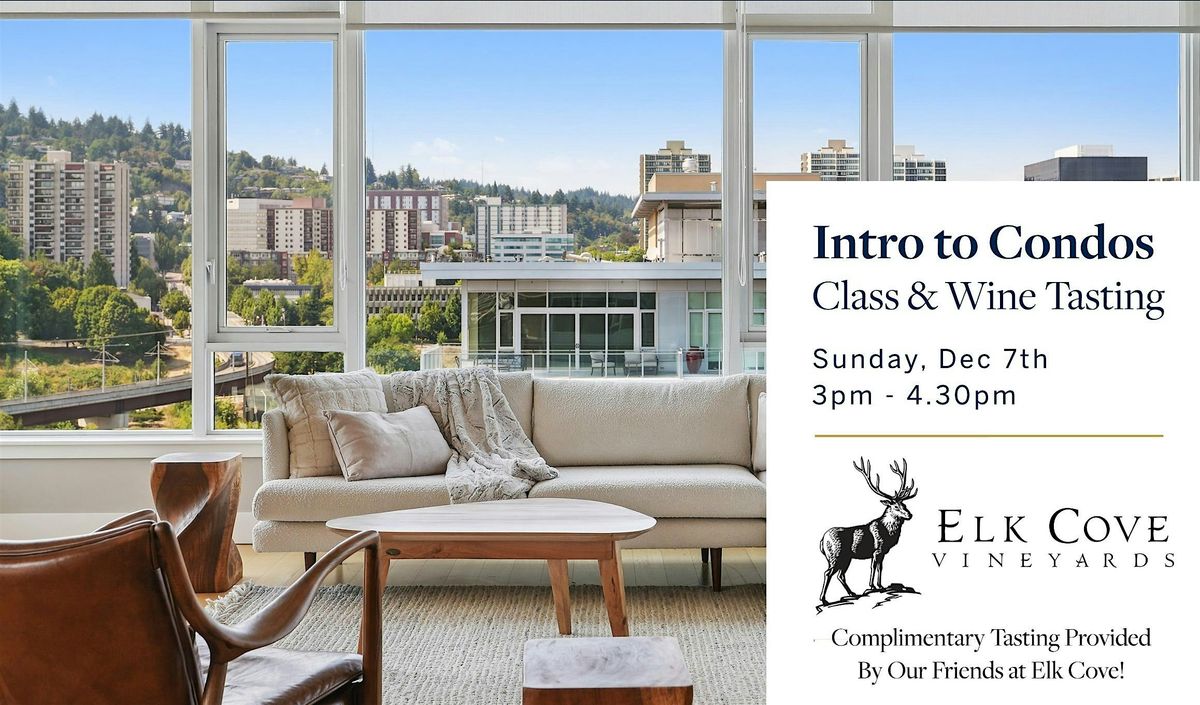 INTRO TO CONDOS: A 101 CLASS ON BUYING AND LIVING IN CONDOS, 7 December | Event in Portland | AllEvents