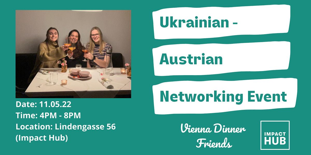 Expand Your Network Ukrainian Austrian Networking Event, Impact Hub