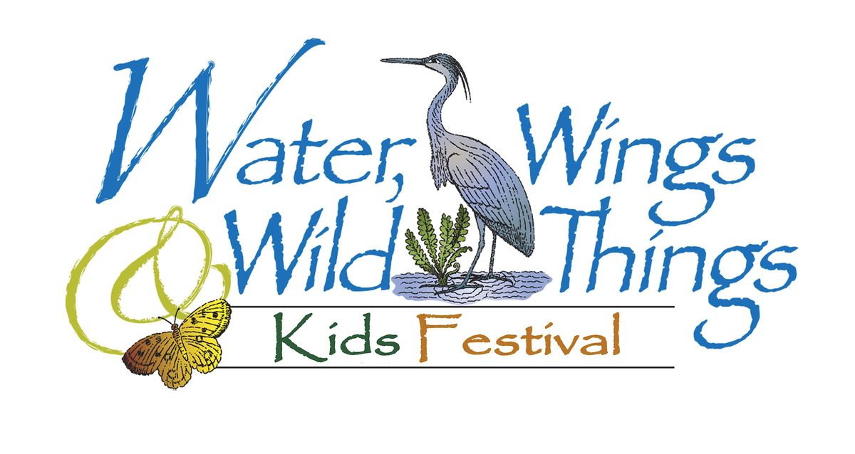 2nd Grade Water, Wings, and Wild Things Festival FREE BUSING (2024