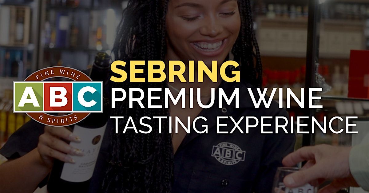 ABC Sebring Premium Wine Tasting Experience, 21 January | Event in Sebring | AllEvents
