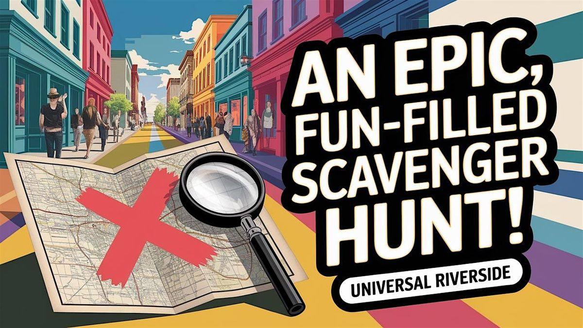 An Epic, Fun-filled Scavenger Hunt! - Universal Riverside | Event in Denver | AllEvents