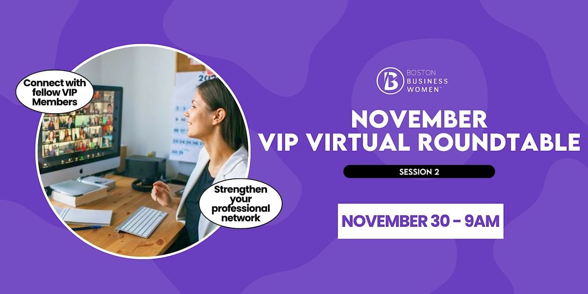 VIP Virtual Roundtable - Session 2, November 30 2023 | Online Event ...