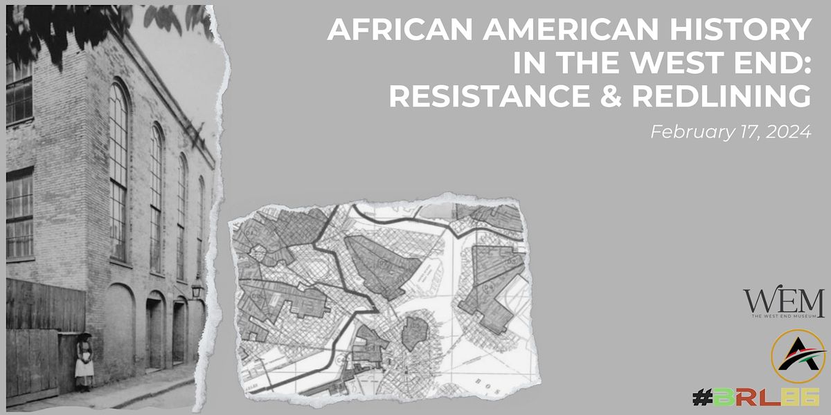 African American History in the West End: Resistance & Redlining, 52 ...