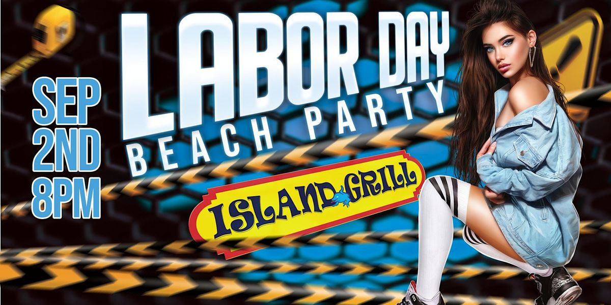 Labor Day Weekend Beach Party, Island Grill, Islamorada, 2 September