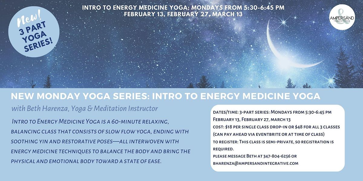 Intro to Energy Medicine Yoga 3 Part Series, Ampersand Integrative