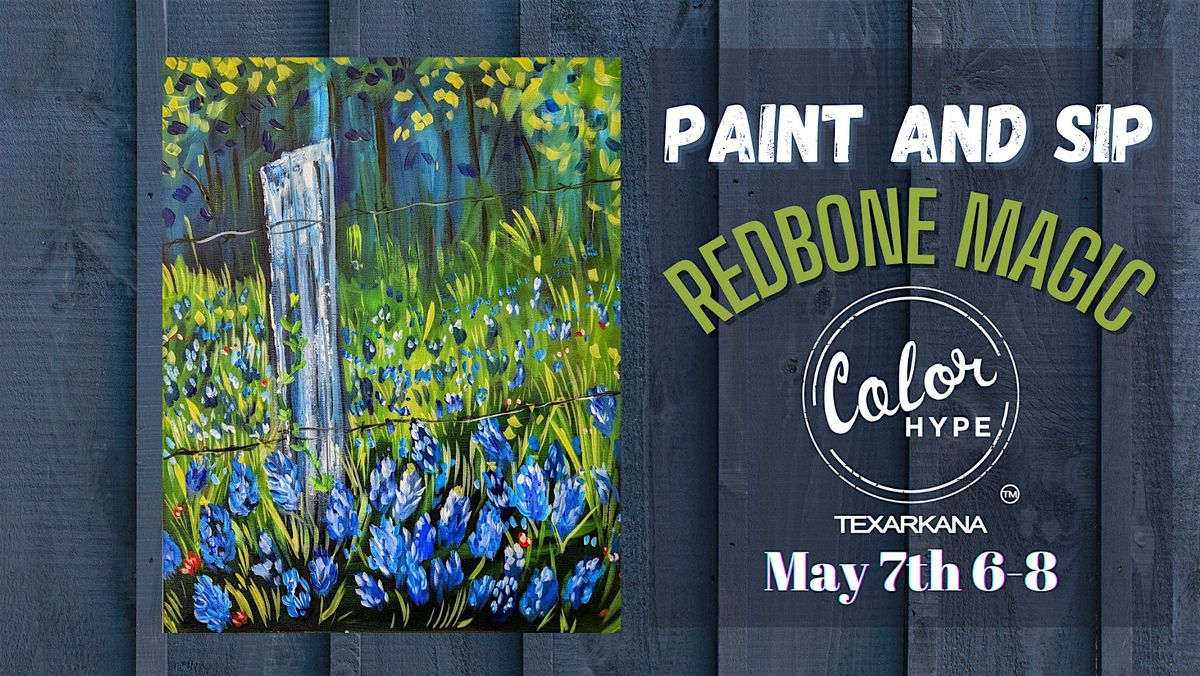 "Texan Meadow" Paint and Sip with ColorHype TXK at Redbone Magic