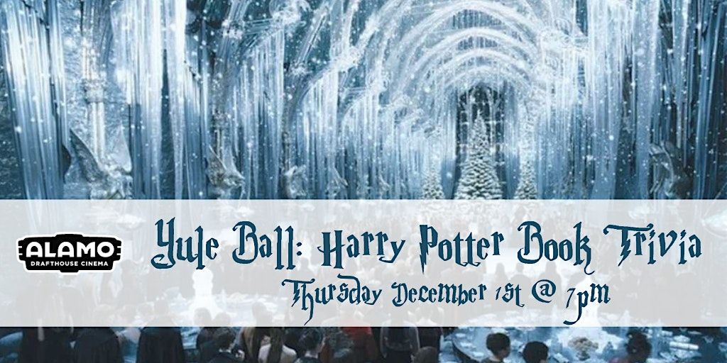 Yule Ball Harry Potter Books Trivia at Alamo Drafthouse Woodbridge