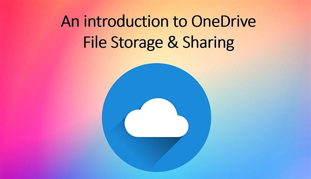 An introduction to OneDrive file storage and collaboration, May 24 2024 ...