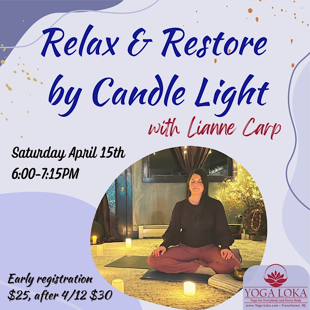 Relax and Restore by Candlelight with Lianne, Yoga Loka, Frenchtown, 15
