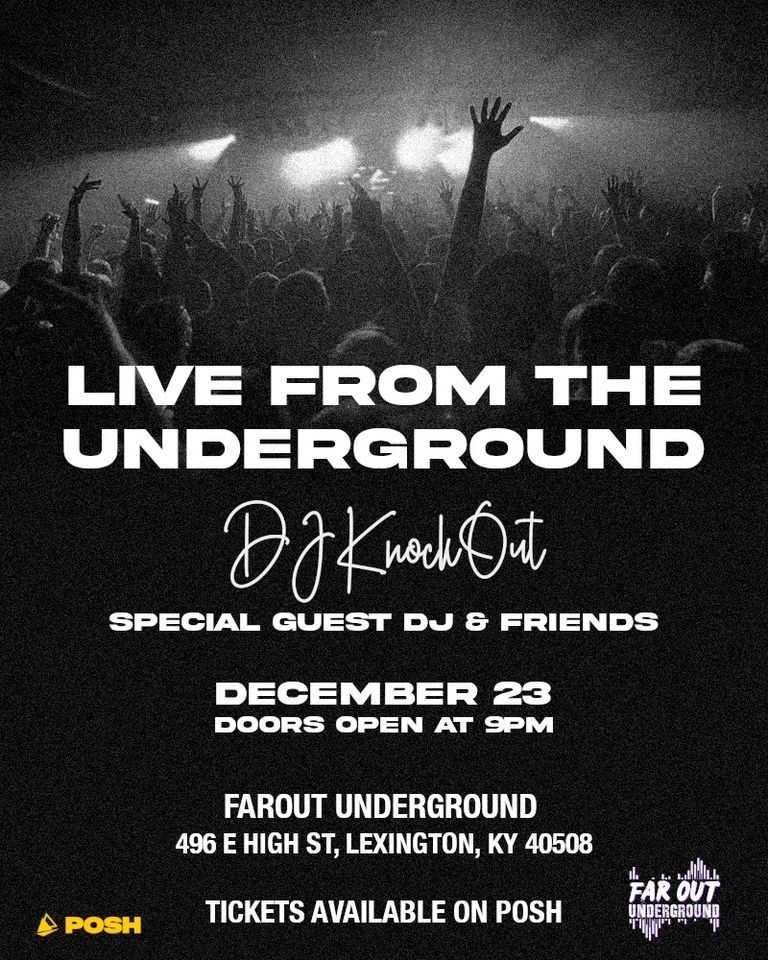 Live from the Underground DJ Knock Out & Friends, 496 e high street