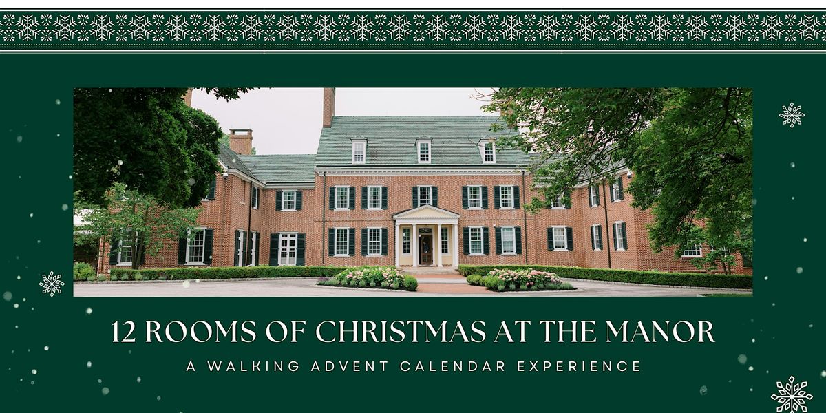 12 Rooms of Christmas at the Manor; A Walking Advent Calendar Experience, 20 December | Event in Chesapeake City