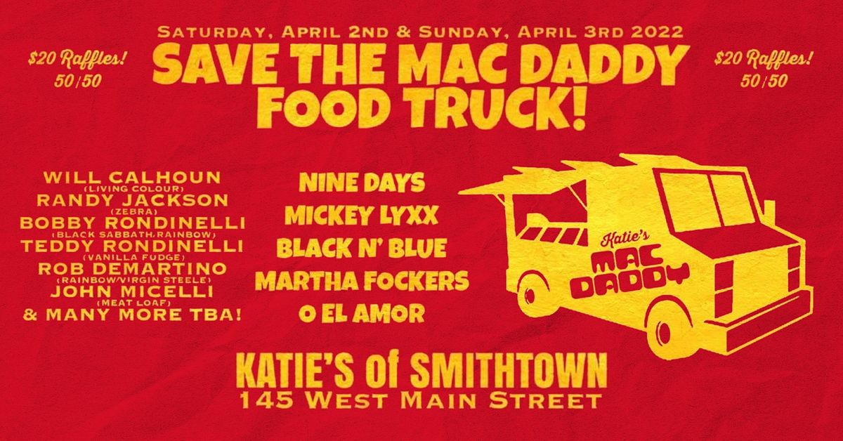 Save The Mac Daddy Food Truck!, 145 W Main St, Smithtown, April 2 to