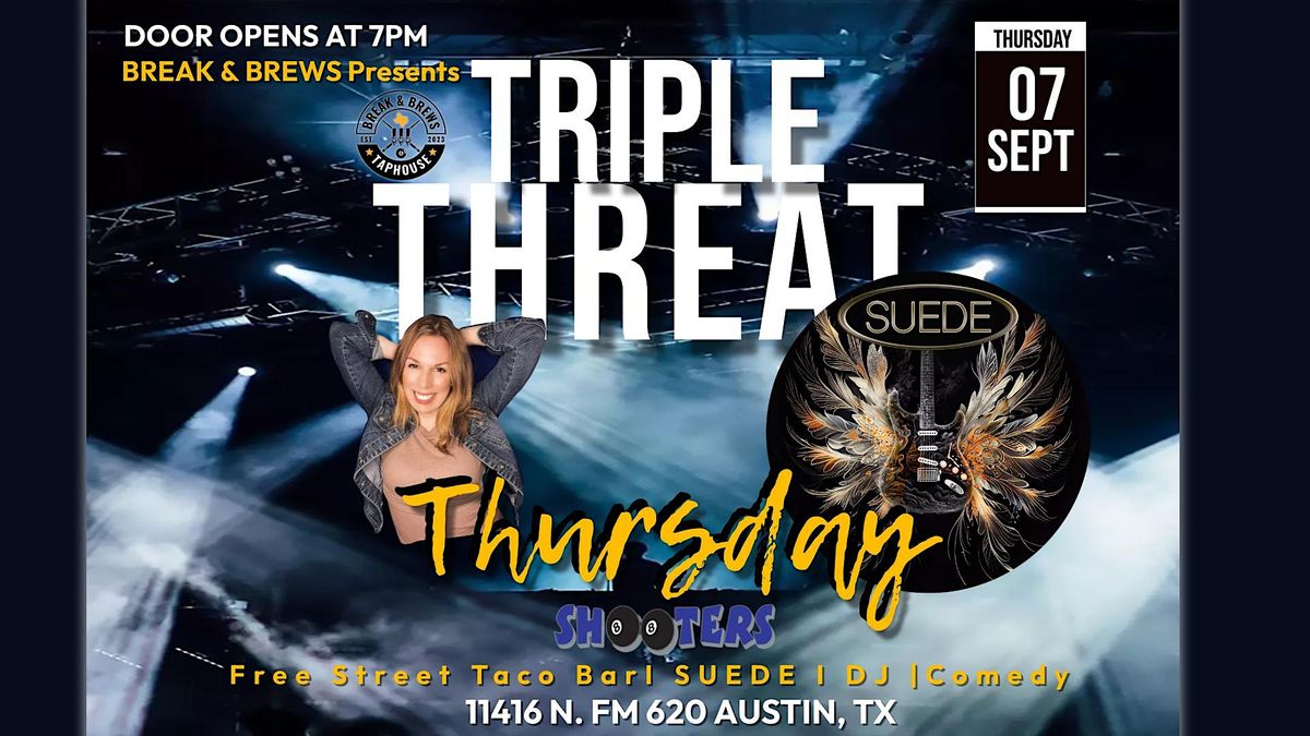 Triple Threat Thursday with Suede at Shooters Austin!, Shooters